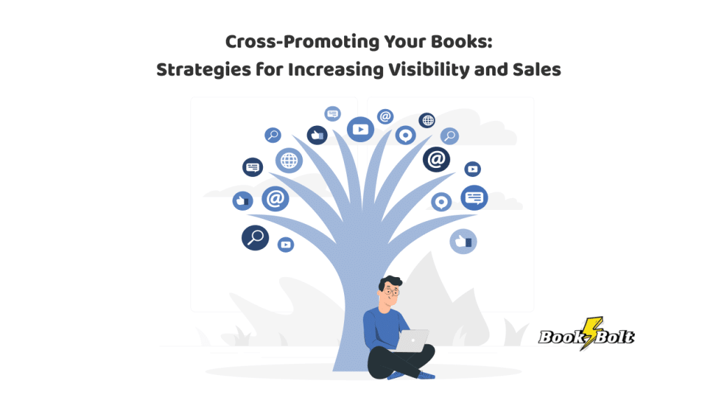 Cross Promoting Your Books Strategies For Increasing Visibility And