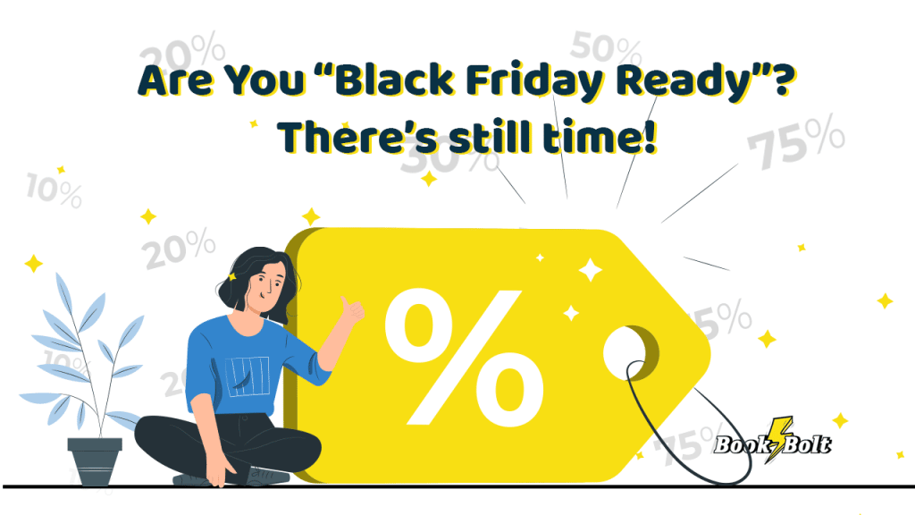 Are You “Black Friday Ready”? There’s Still Time! - Book Bolt