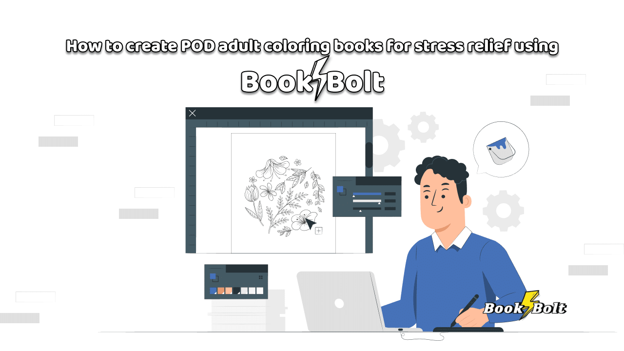 https://bookbolt.io/wp-content/uploads/2023/08/How-to-create-POD-adult-coloring-books-for-stress-relief-using-Book-Bolt.png