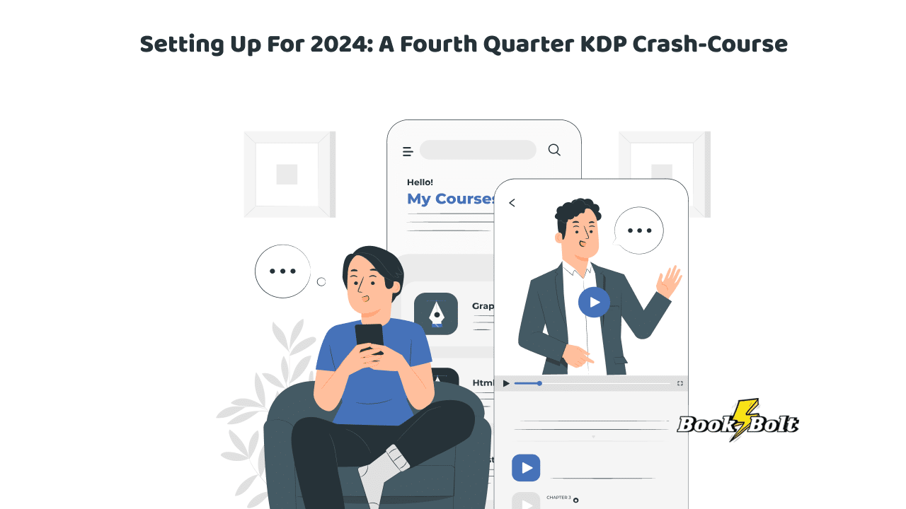 Setting Up For 2024 A Fourth Quarter KDP CrashCourse Book Bolt